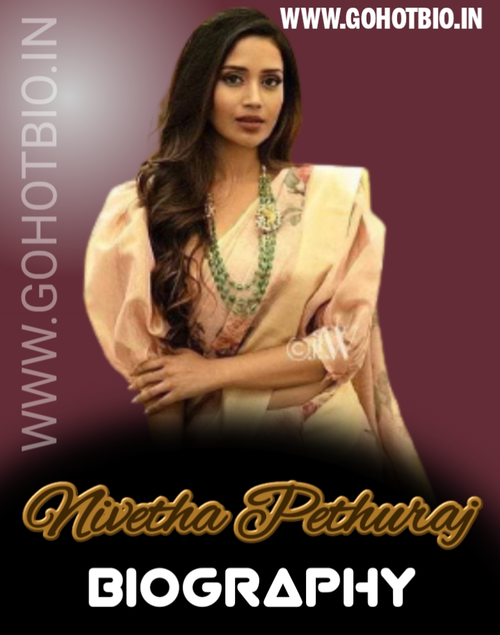 Nivetha Pethuraj Biography, Age, Height, Weight, Boyfriend And More