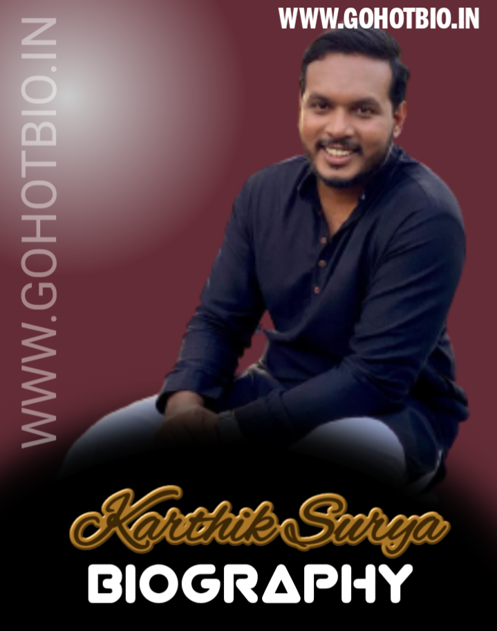 Karthik Surya Biography, Age, Wife, Girlfriend, Wikipedia And More